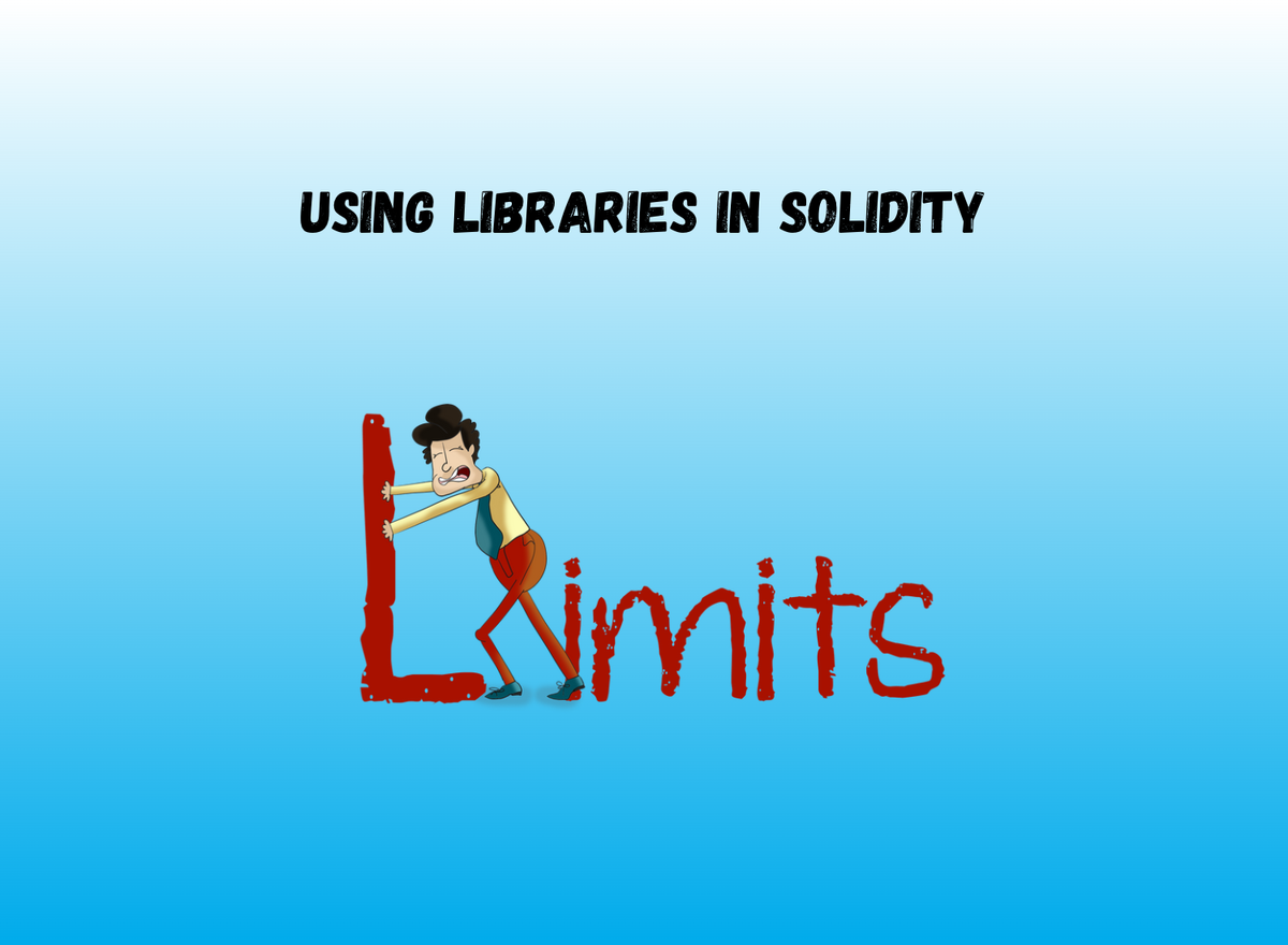 Part IV: Using libraries to optimize contract size